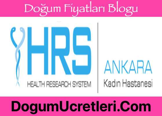 Ankara Özel HRS Kadın Hastanesi Doğum Ücretleri
