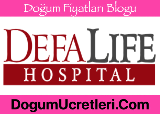 Gaziantep Özel Defa Life Hastanesi Doğum Ücretleri