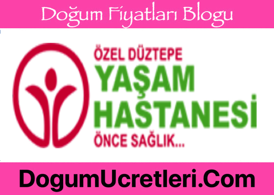 Gaziantep Özel Düztepe Yaşam Hastanesi Doğum Ücretleri