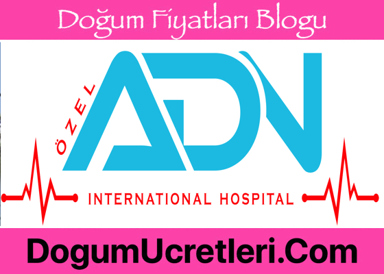 Nizip Özel ADN Hastanesi Doğum Ücretleri