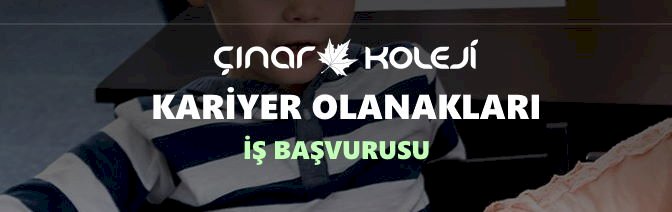Çınar Koleji İş Başvurusu Öğretmen Alımı