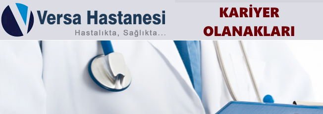 Versa Hastanesi İş Başvurusu