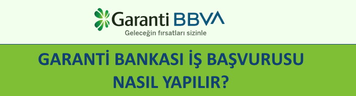Garanti Bankası İş Başvurusu