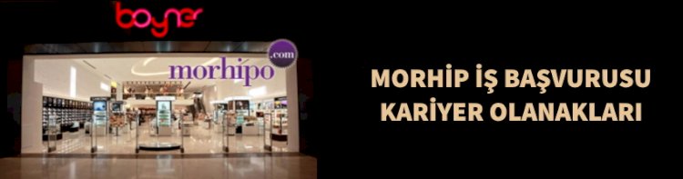 Morhipo İş İlanları ve Kariyer Olanakları