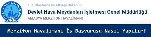 Merzifon Havalimanı İş Başvurusu